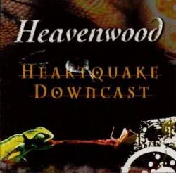 Heavenwood : Hearthquake - Downcast